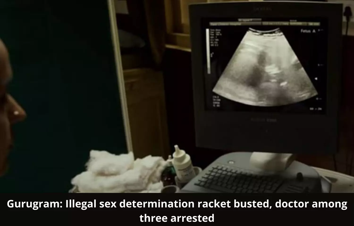 Raid: Doctor among 3 held for allegedly running prenatal sex determination racket