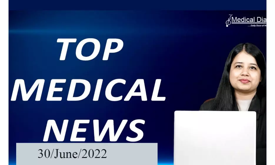 Top Medical Bulletin 30/June/2022