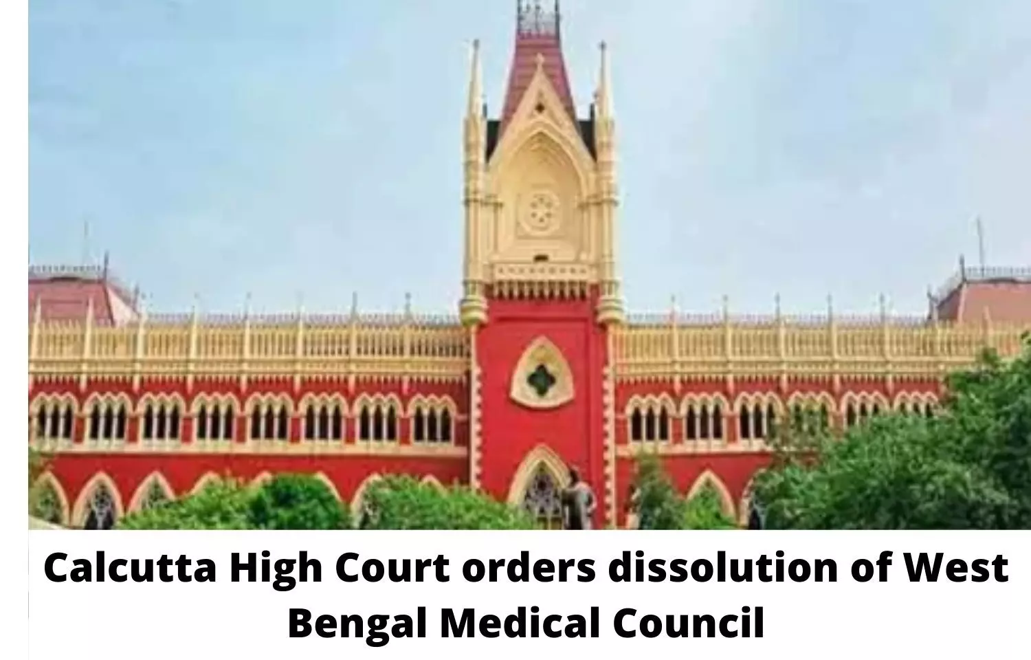 Calcutta High Court orders dissolution of West Bengal Medical Council