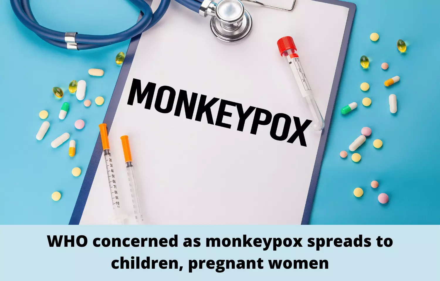 WHO concerned as monkeypox spreads to children, pregnant women