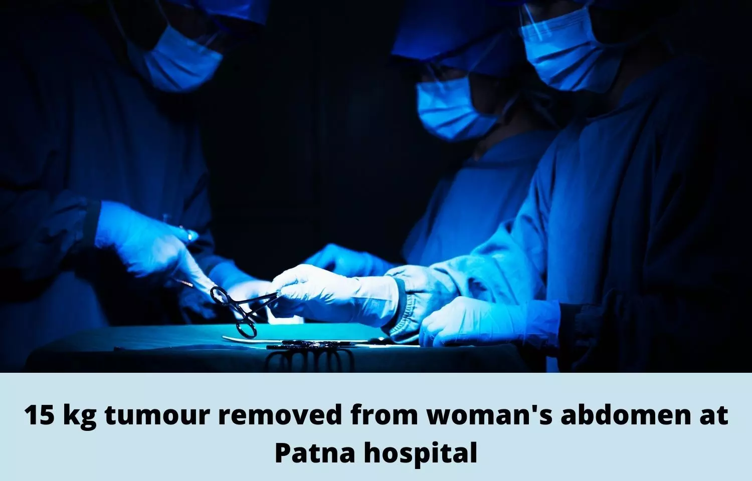 15 kg tumour removed from womans abdomen at Patna hospital