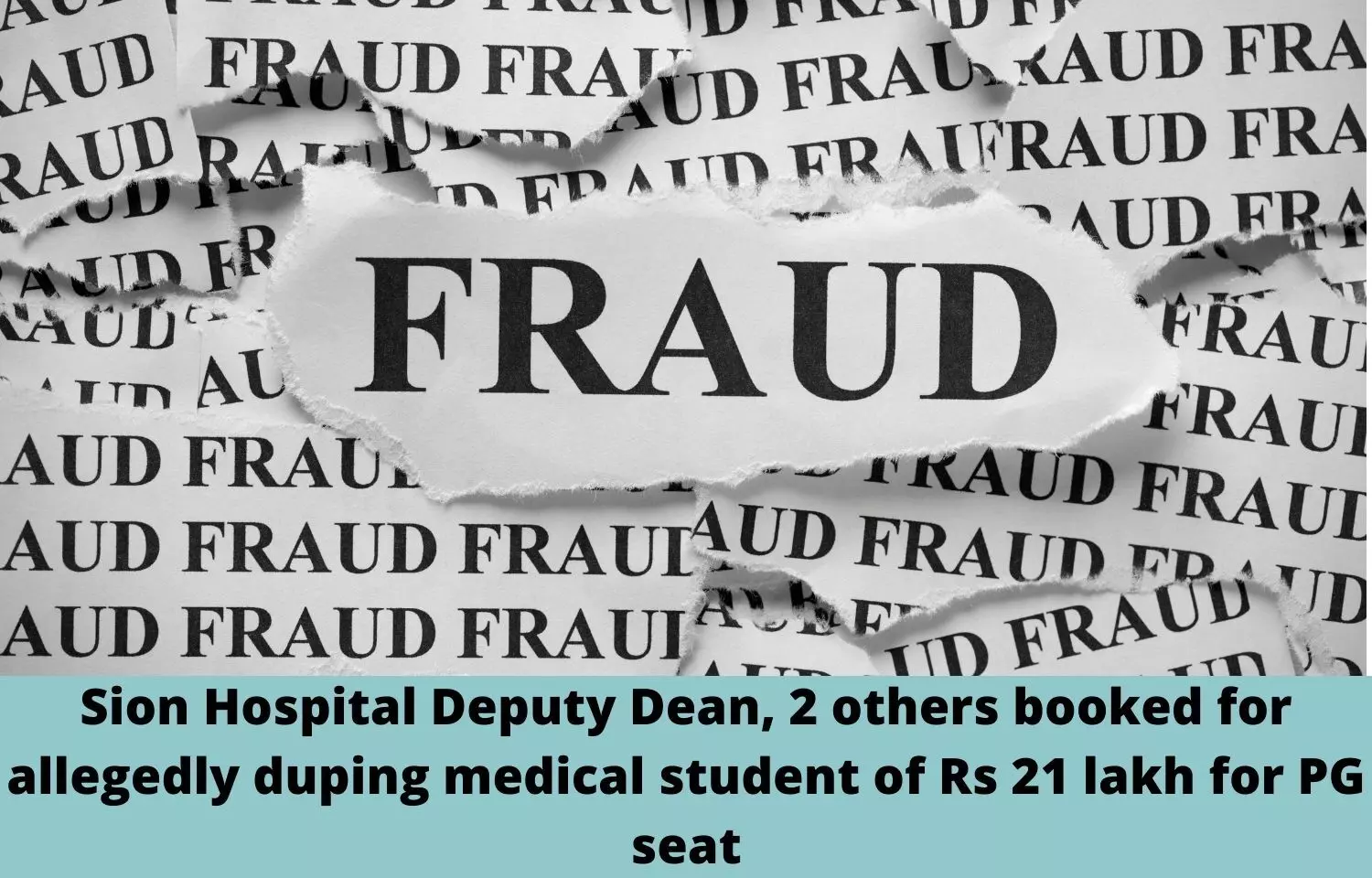 Sion Hospital Deputy Dean, 2 others booked for allegedly duping medical student of Rs 21 lakh for PG seat