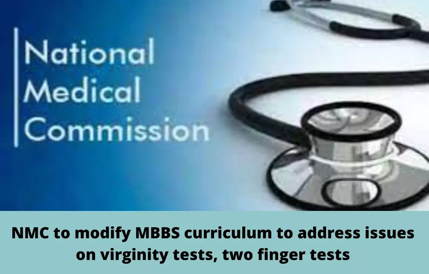 NMC to modify MBBS curriculum to address issues on virginity tests, two finger tests