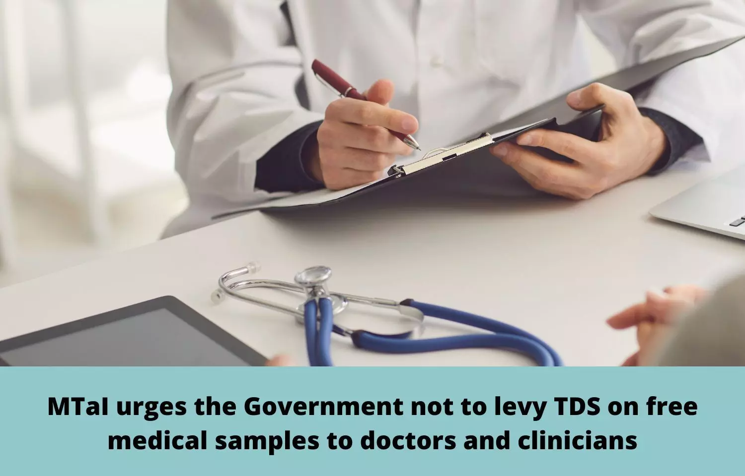 MTaI urges the Government not to levy TDS on free medical samples to doctors, clinicians