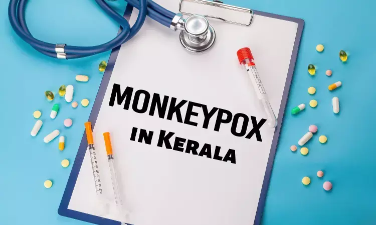 Monkeypox arrives in India, first case reported from Kerala