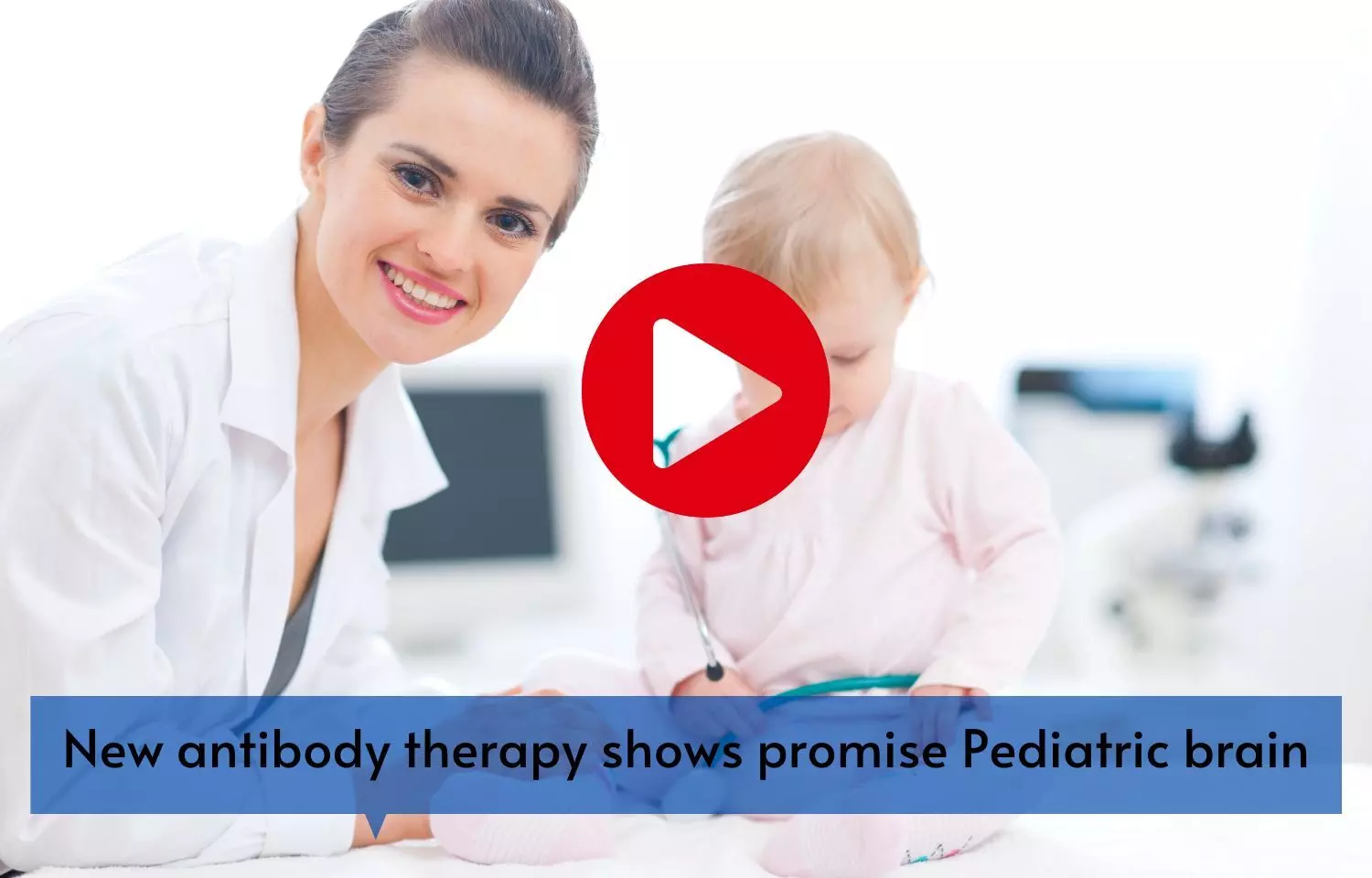 New antibody therapy shows promise Pediatric brain