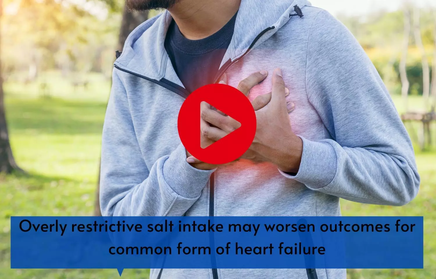 Overly restrictive salt intake may worsen outcomes for common form of heart failure