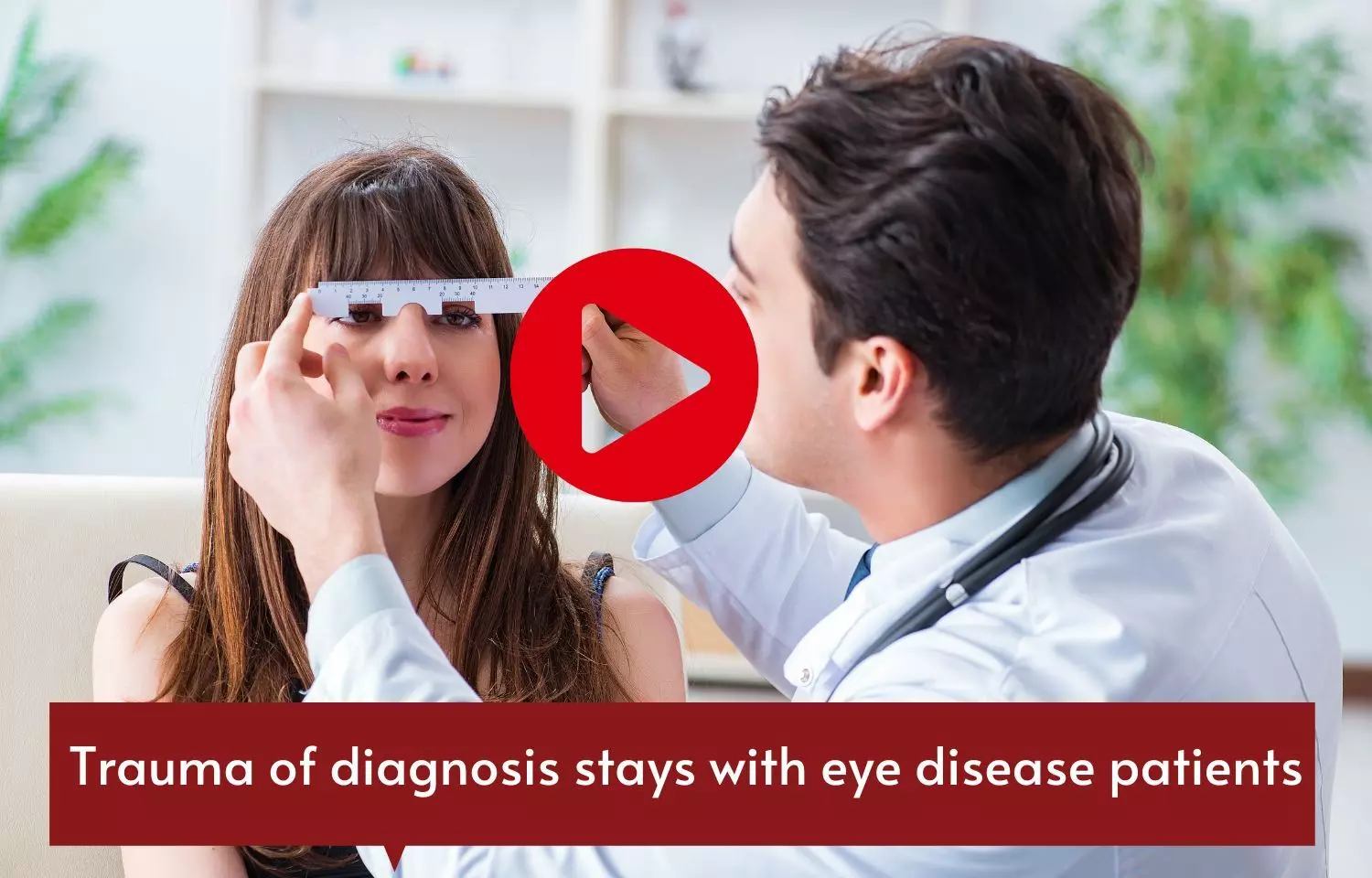 Trauma of diagnosis stays with eye disease patients