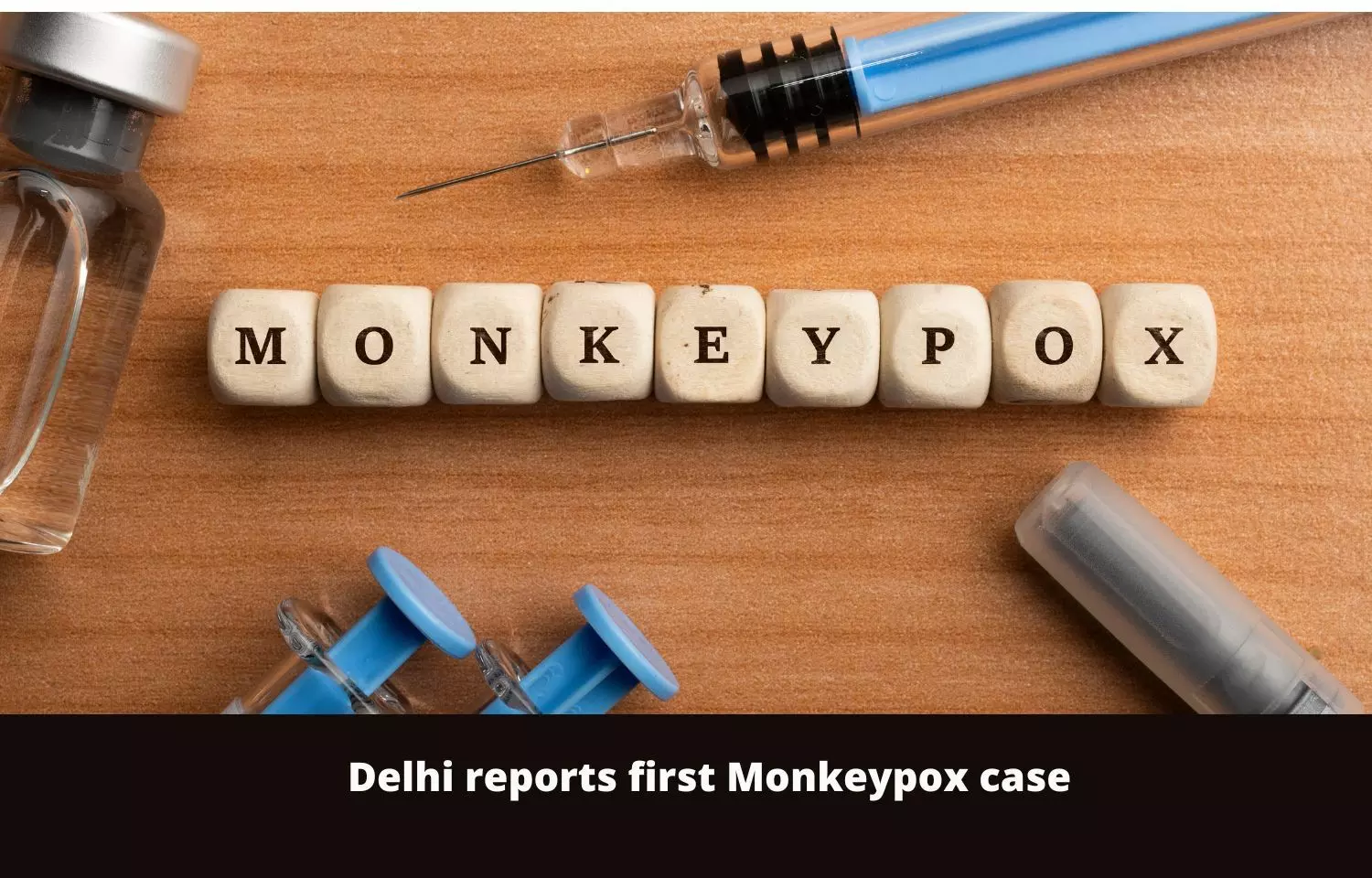Delhi reports first Monkeypox case