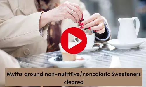 Myths around non-nutritive/noncaloric Sweeteners cleared