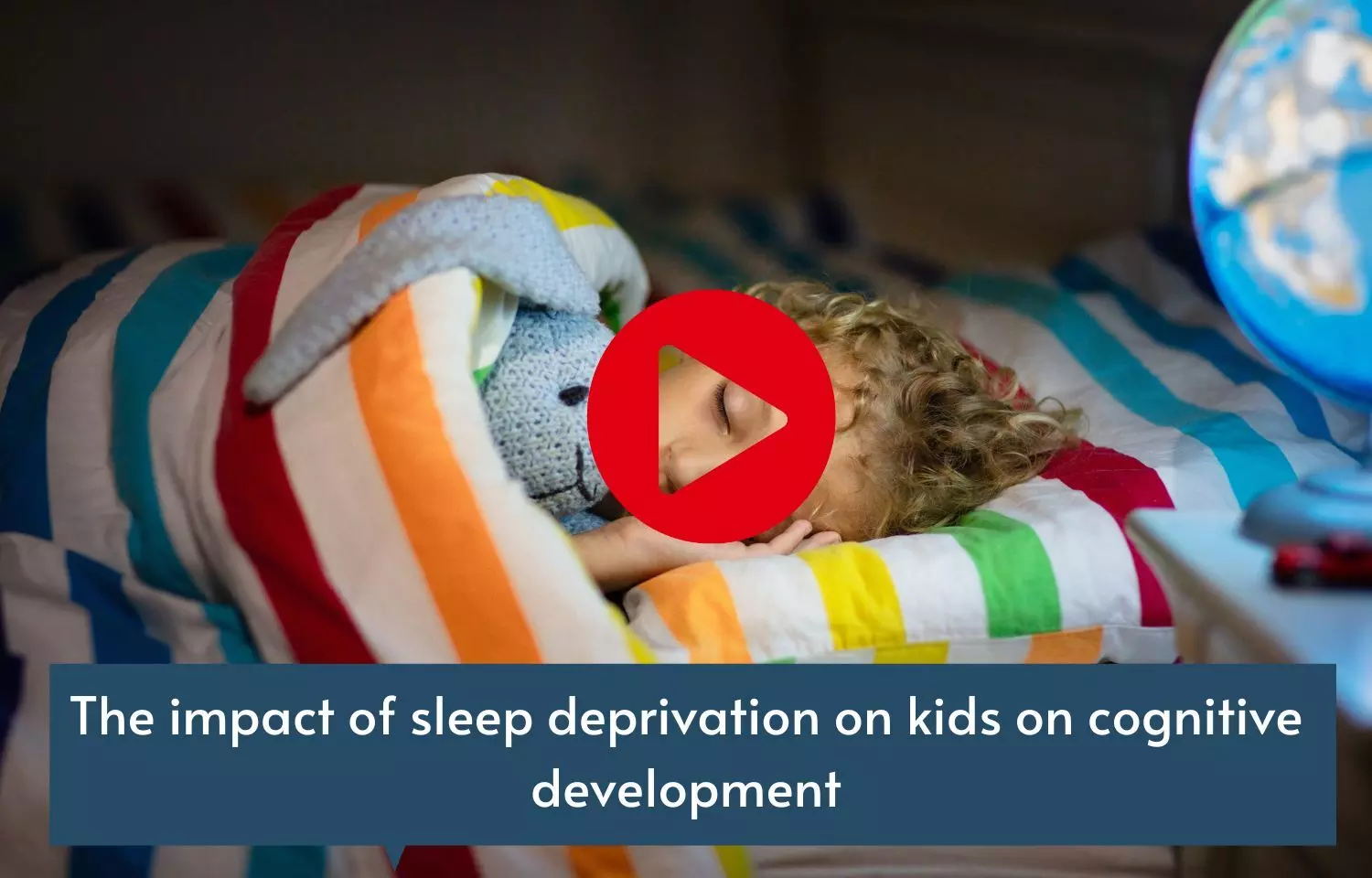 The impact of sleep deprivation on kids on cognitive development