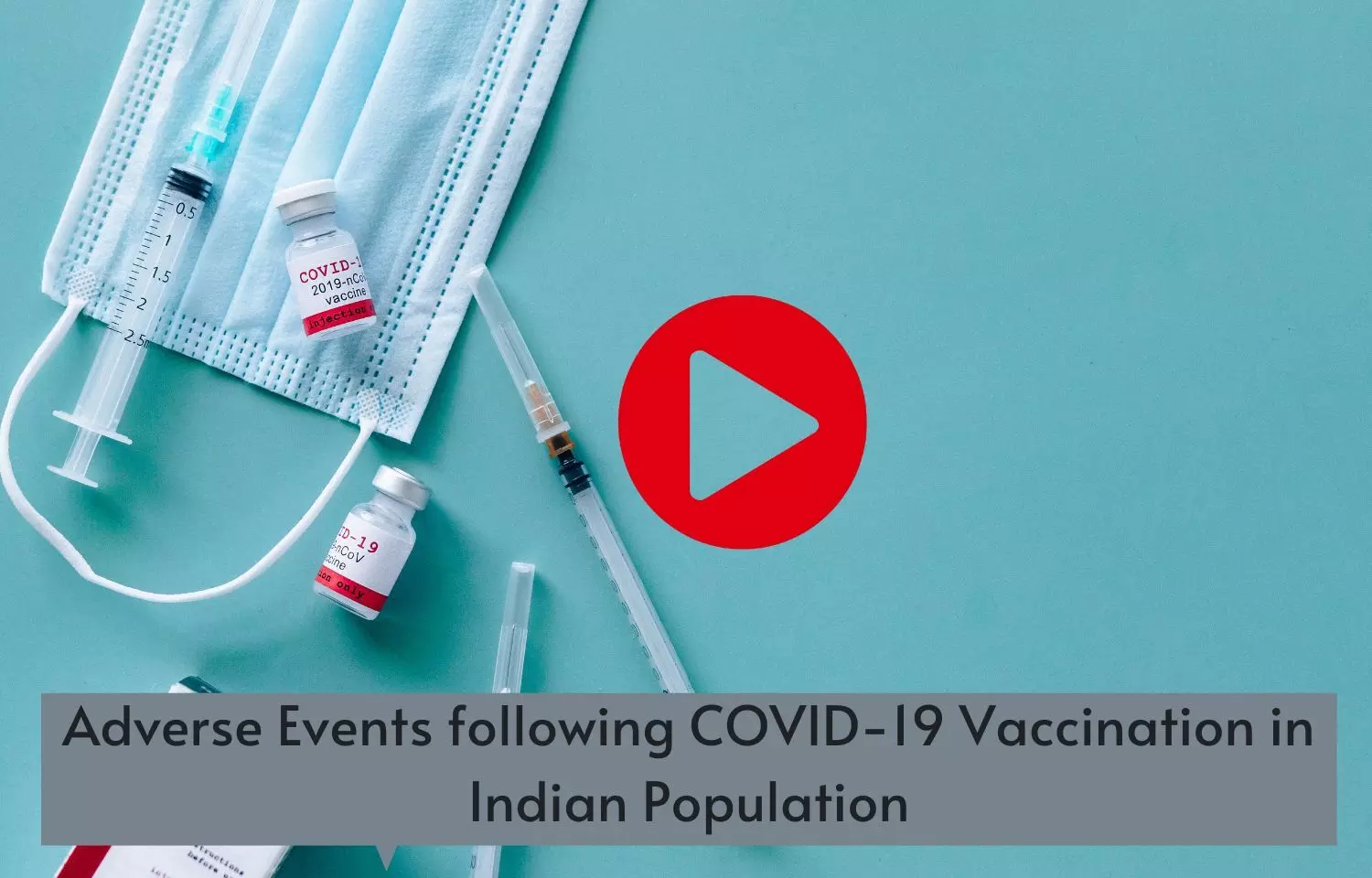 Adverse Events following COVID-19 Vaccination in Indian Population