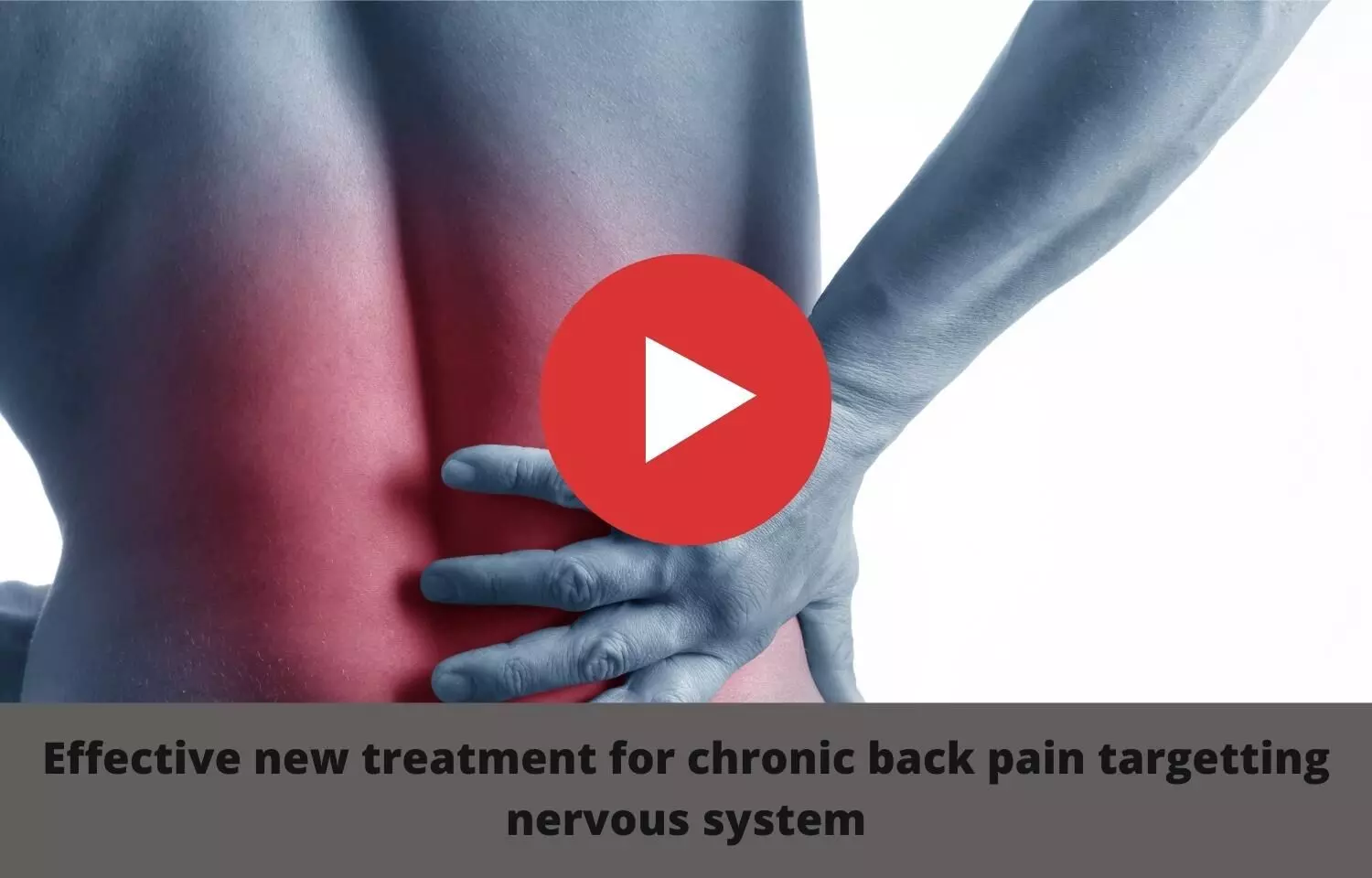 Effective new treatment for chronic back pain targeting nervous system