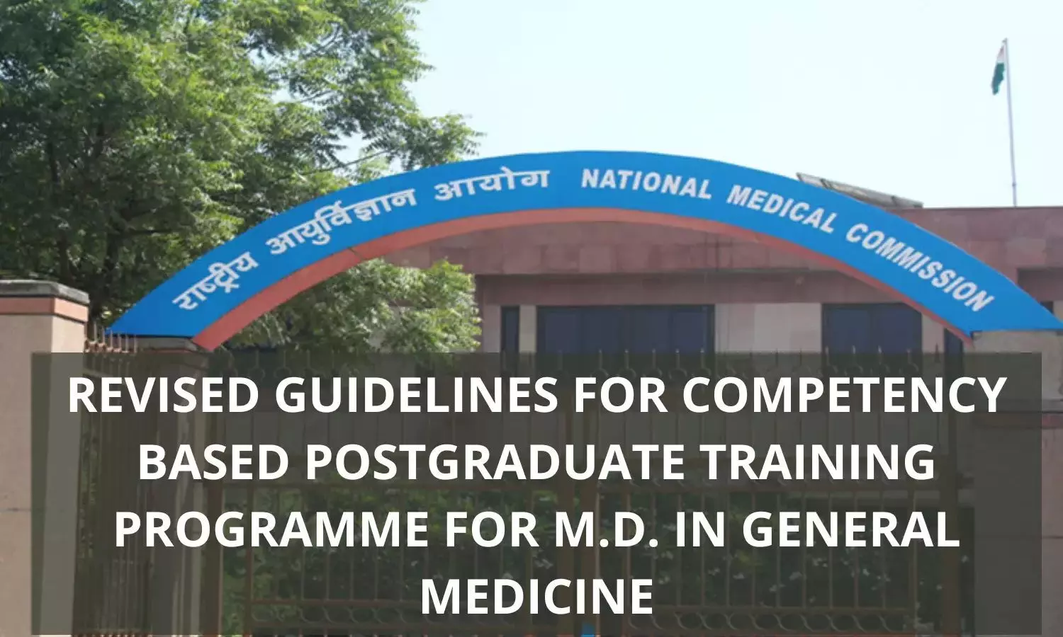 NMC issues Revised Guidelines For Competency-Based Postgraduate Training Programme For MD (General Medicine)