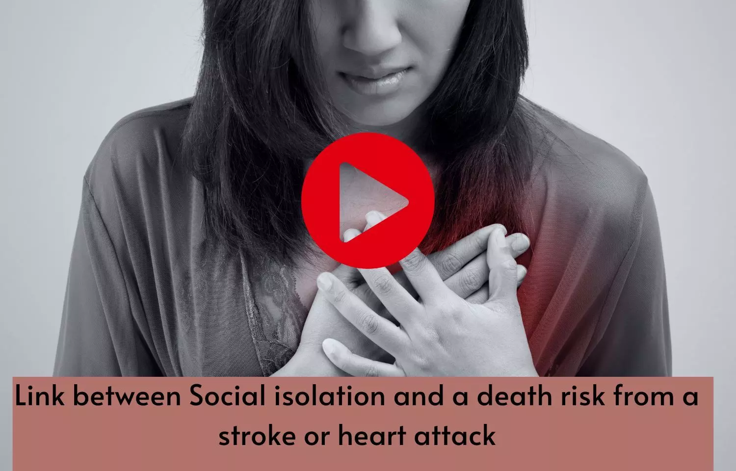 Link between Social isolation and a death risk from a stroke or heart attack