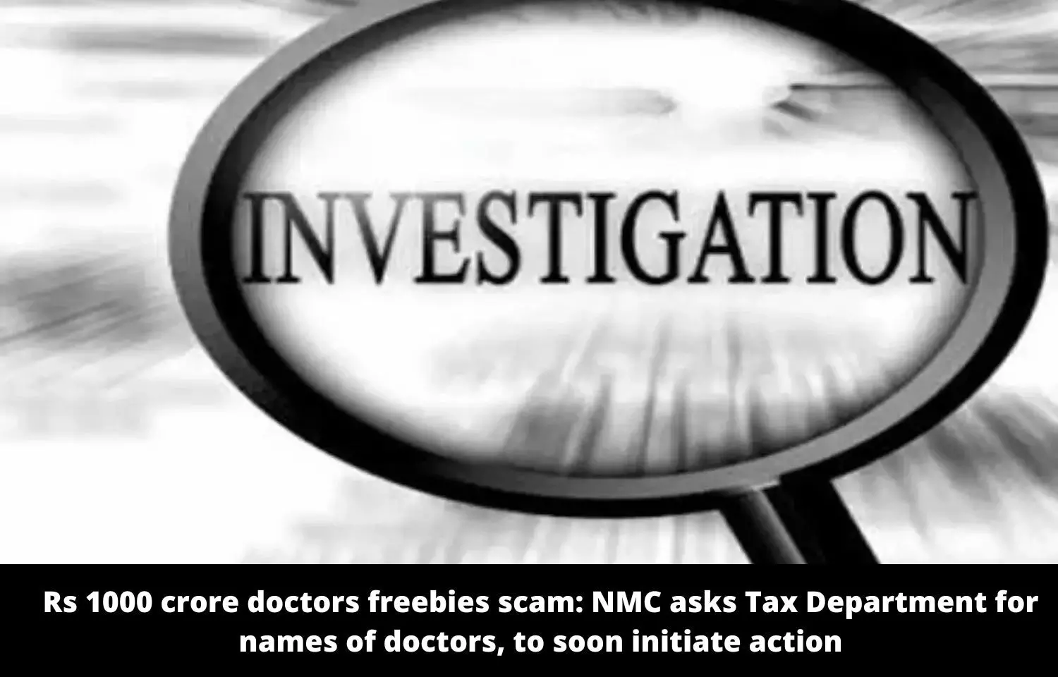 Rs 1000 crore doctors freebies scam: NMC asks IT Department for names of doctors, to soon initiate action