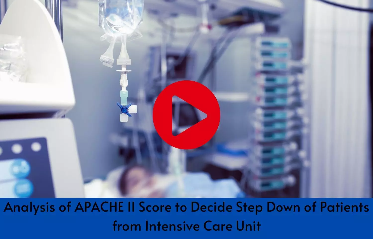 Analysis of APACHE II Score to Decide Step Down of Patients from Intensive Care Unit