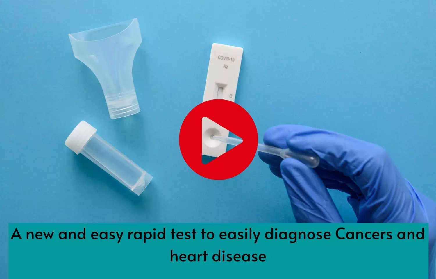 A new and easy rapid test to easily diagnose Cancers and heart disease