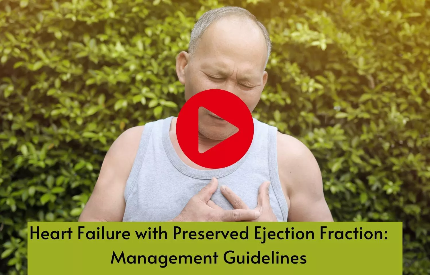 Heart Failure with Preserved Ejection Fraction: Management Guidelines