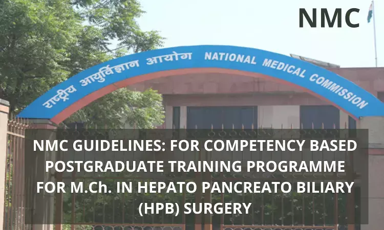 NMC Guidelines For Competency-Based Training Programme For MCh Hepato Pancreato Biliary (HPB) Surgery