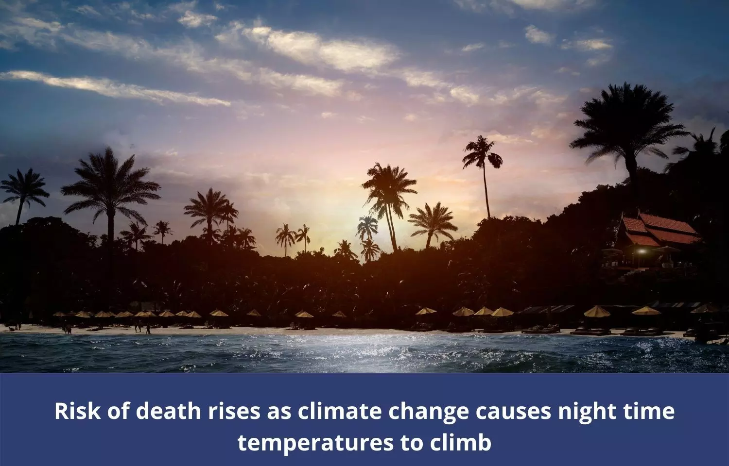 Risk of death rises as climate change causes night time temperatures to climb