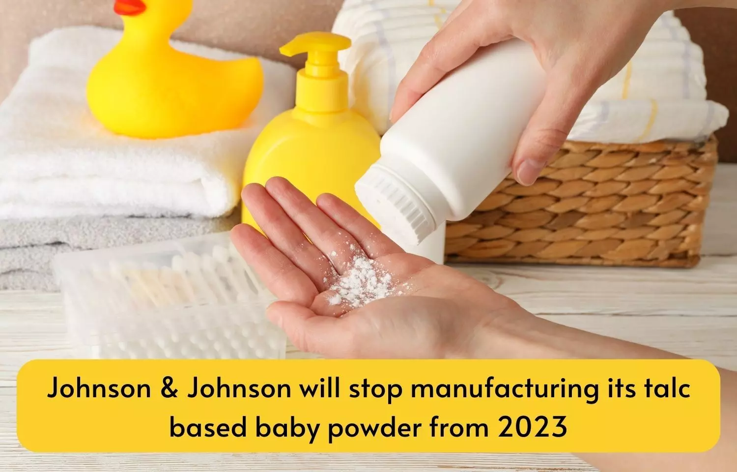 JnJ to stop manufacturing its talc based baby powder from 2023