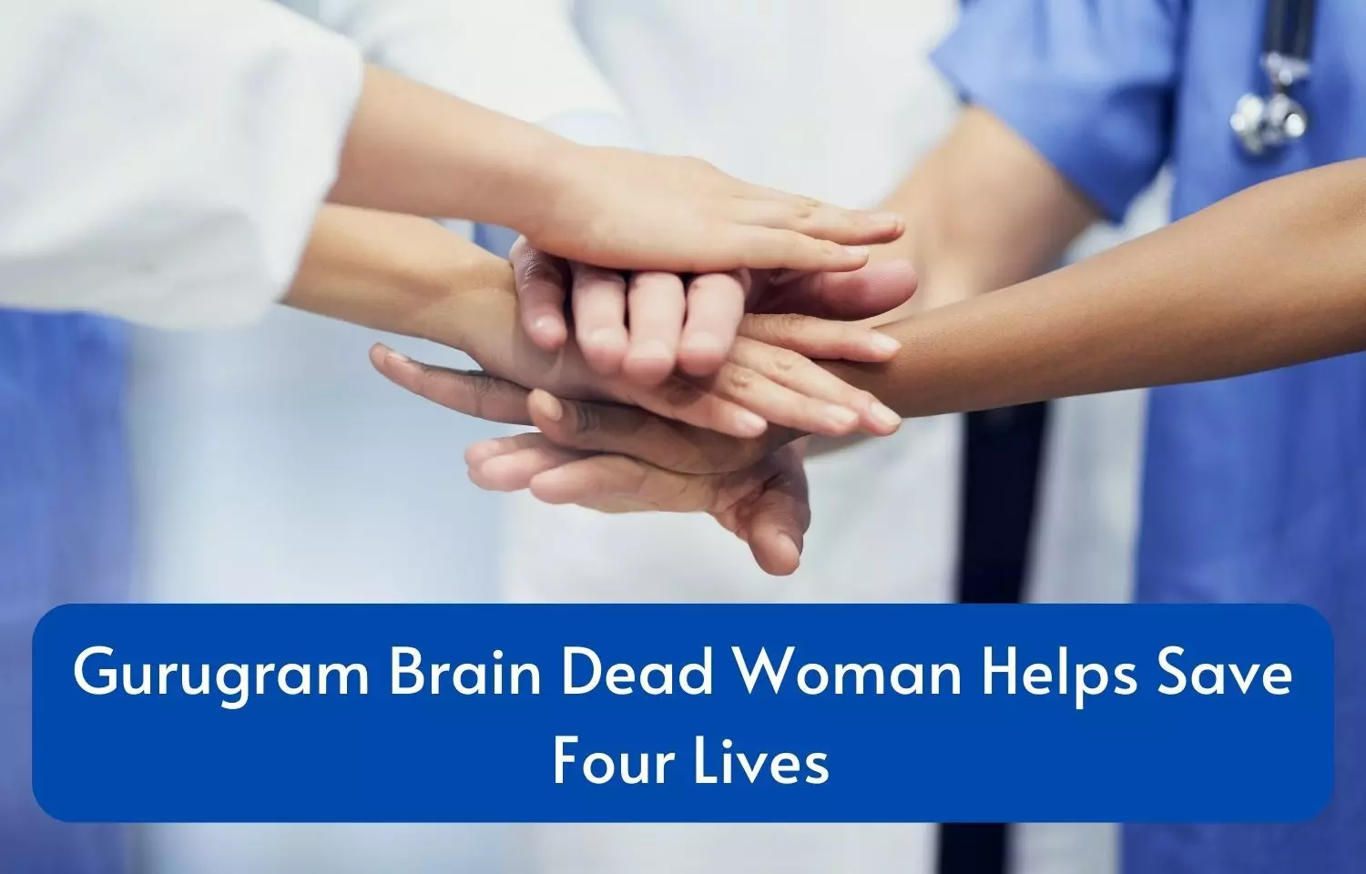 60-year-old brain dead woman helps save four lives