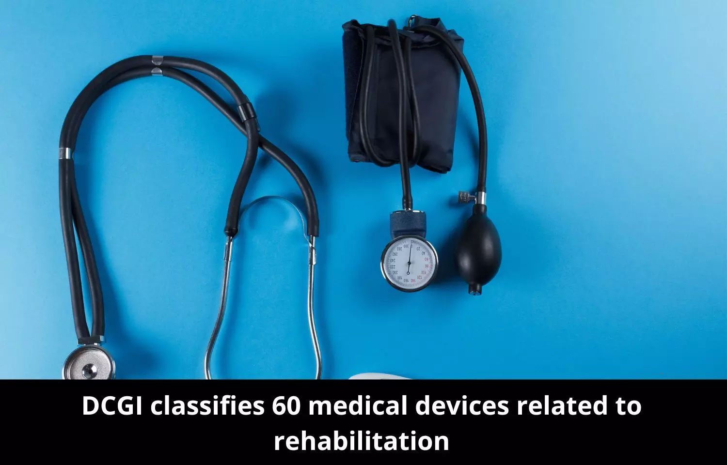 DCGI classifies 60 medical devices related to rehabilitation