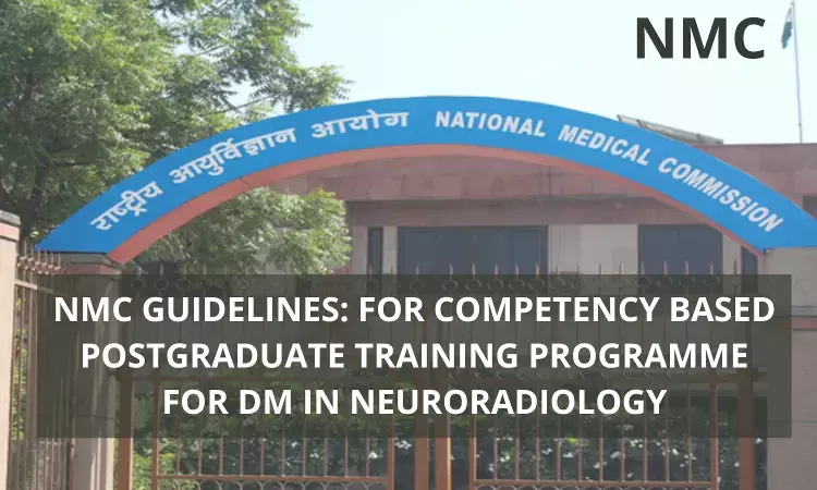 NMC Guidelines For Competency-Based Training Programme For DM Neuroradiology