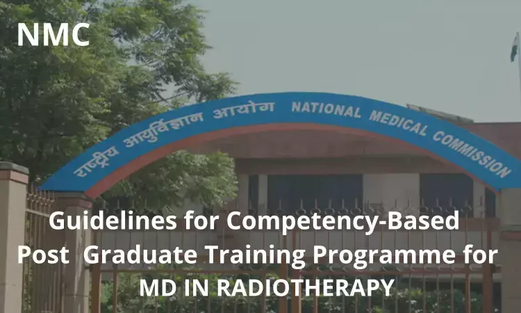 NMC Guidelines For Competency-Based Training Programme For MD Radiotherapy
