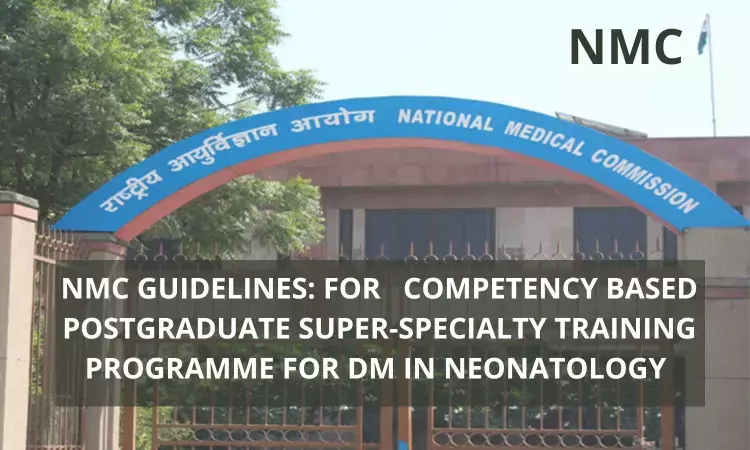 NMC Guidelines For Competency Based Super-Speciality Training Programme For DM Neonatology