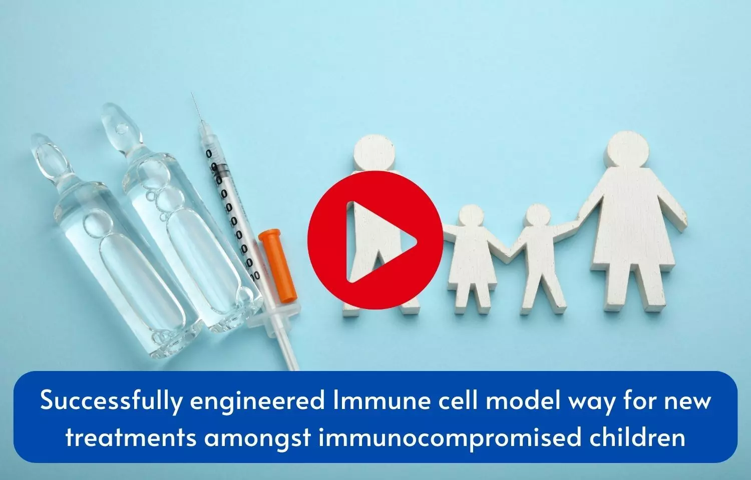 Successfully engineered Immune cell model way for new treatments amongst immunocompromised children