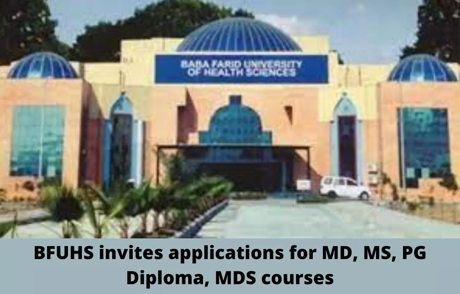 BFUHS invites applications for MD, MS, PG Diploma, MDS courses