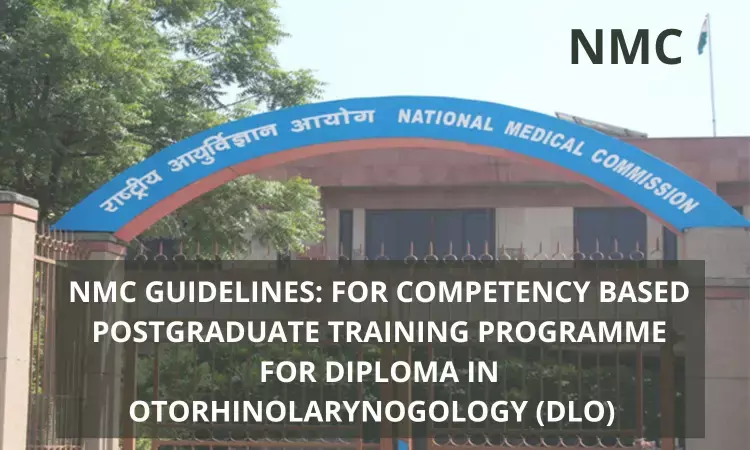 NMC Guidelines For Competency-Based Training Programme For PG Diploma Otorhinolarynogology (DLO)