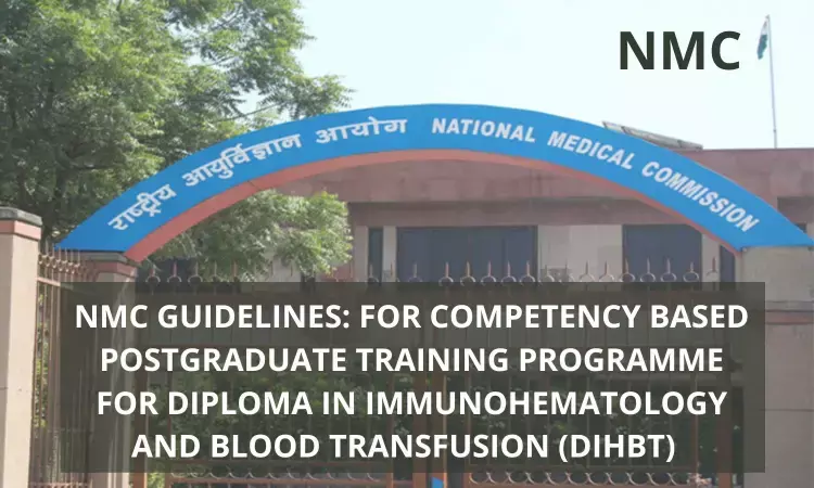 NMC Guidelines For Competency-Based Training Programme For PG Diploma Immunohematology And Blood Transfusion (DIHBT)