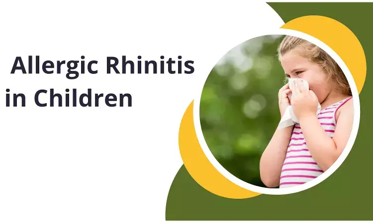 Allergic Rhinitis in Children: Practitioners Update and Consideration for Use of Intranasal Fluticasone Based Therapies