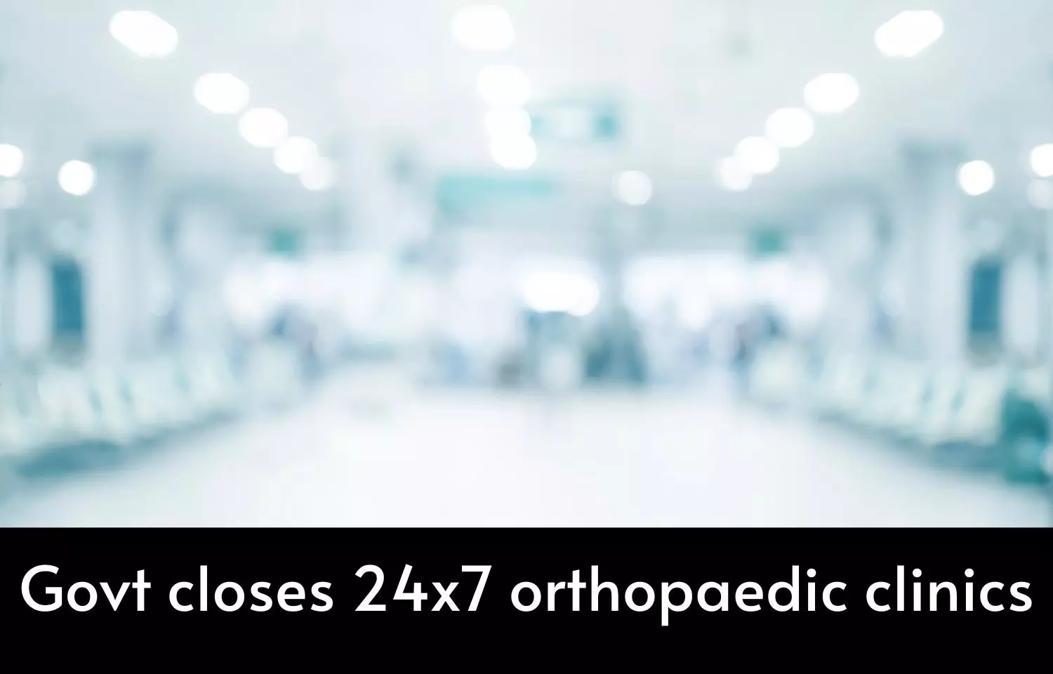 Srinagar Govt closes 24×7 orthopedic clinics at five district , sub district hospitals