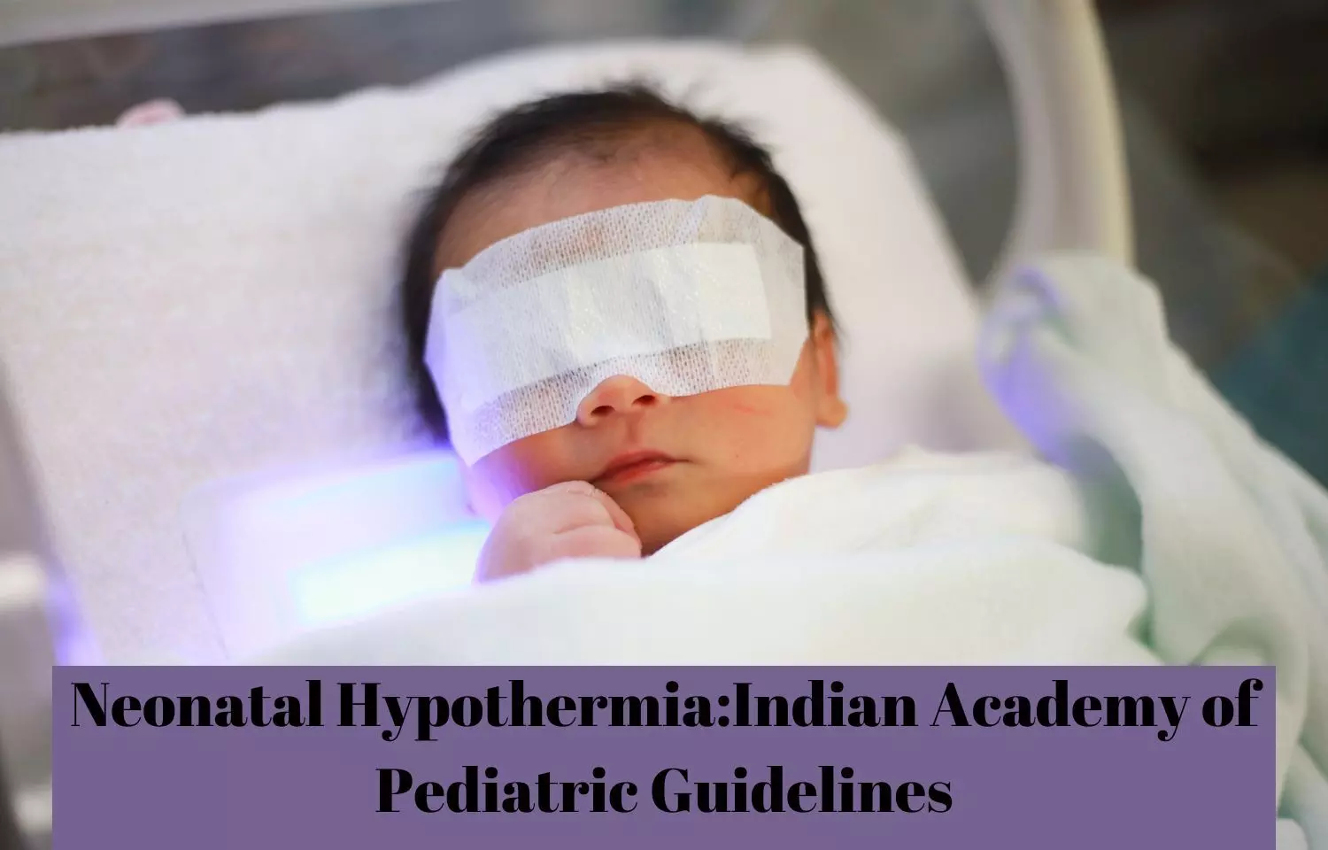 Neonatal Hypothermia IAP Guidelines