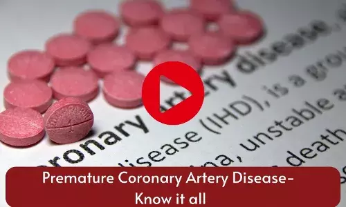 Premature Coronary Artery Disease- Know it all
