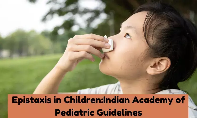 Epistaxis in Children: IAP Guidelines