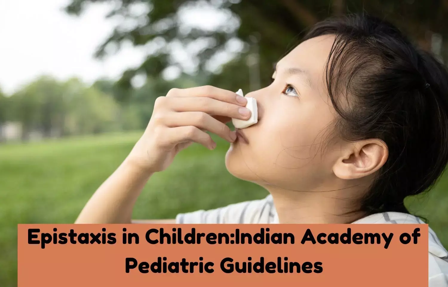 Epistaxis in Children: IAP Guidelines