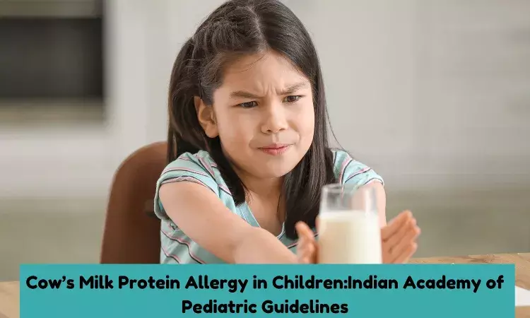 Cows Milk Protein Allergy in Children: IAP Guidelines