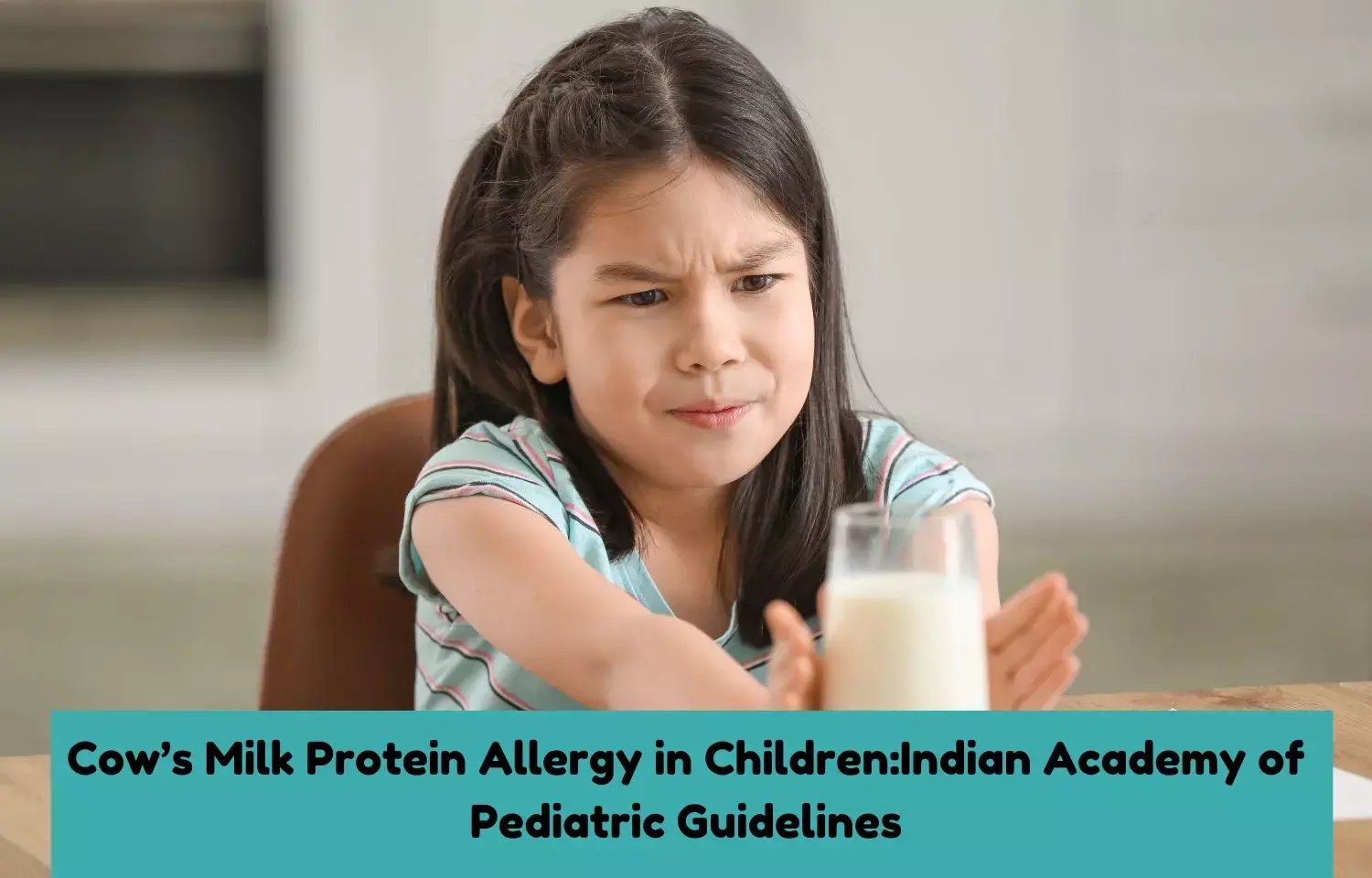 Cows Milk Protein Allergy in Children: IAP Guidelines