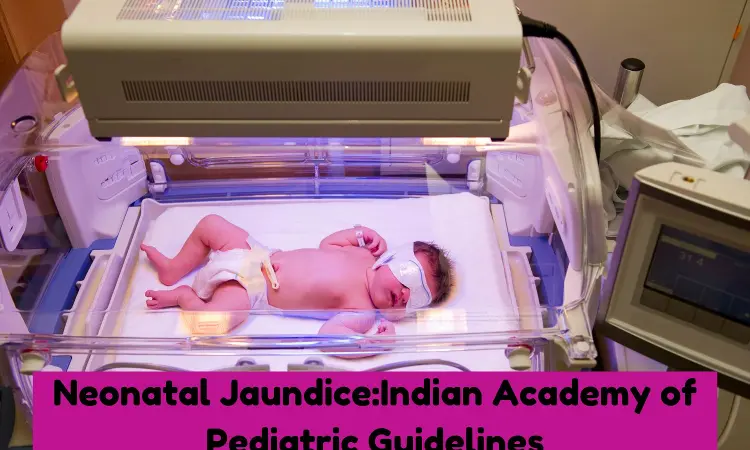 Neonatal Jaundice: IAP Guidelines