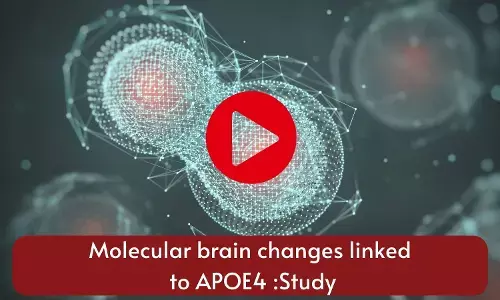 Molecular brain changes linked to APOE4 :Study