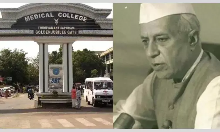 Indias first Prime Minister became first patient at Thiruvananthapuram Medical College