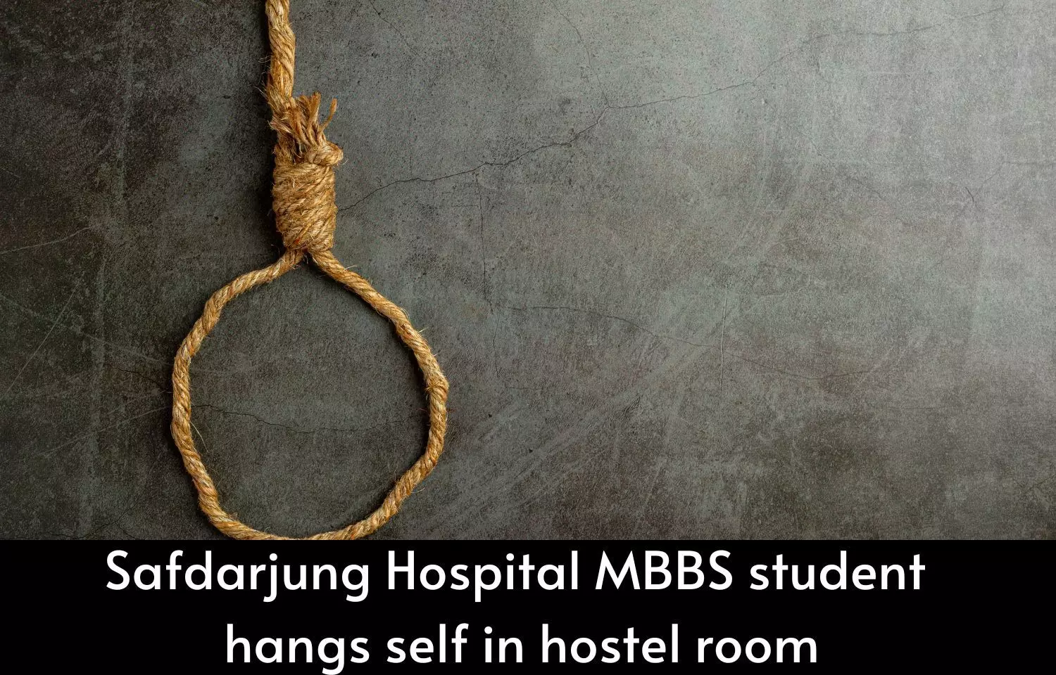 Safdarjung Hospital MBBS student hangs self in hostel room