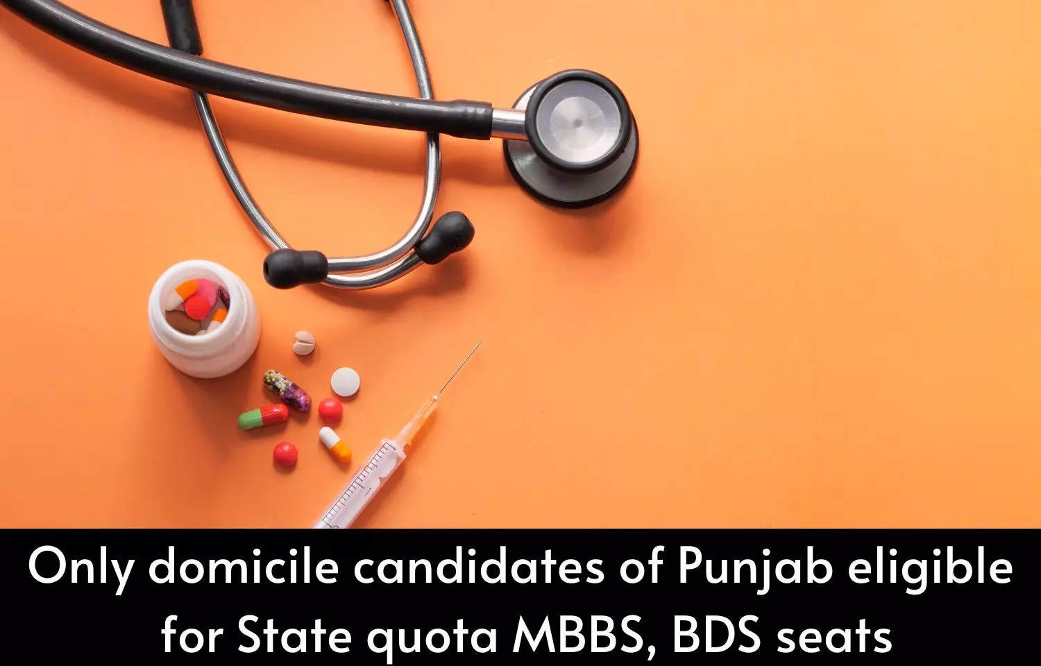 Punjab implements new rule, only domicile candidates eligible for state quota MBBS, BDS seats in NEET