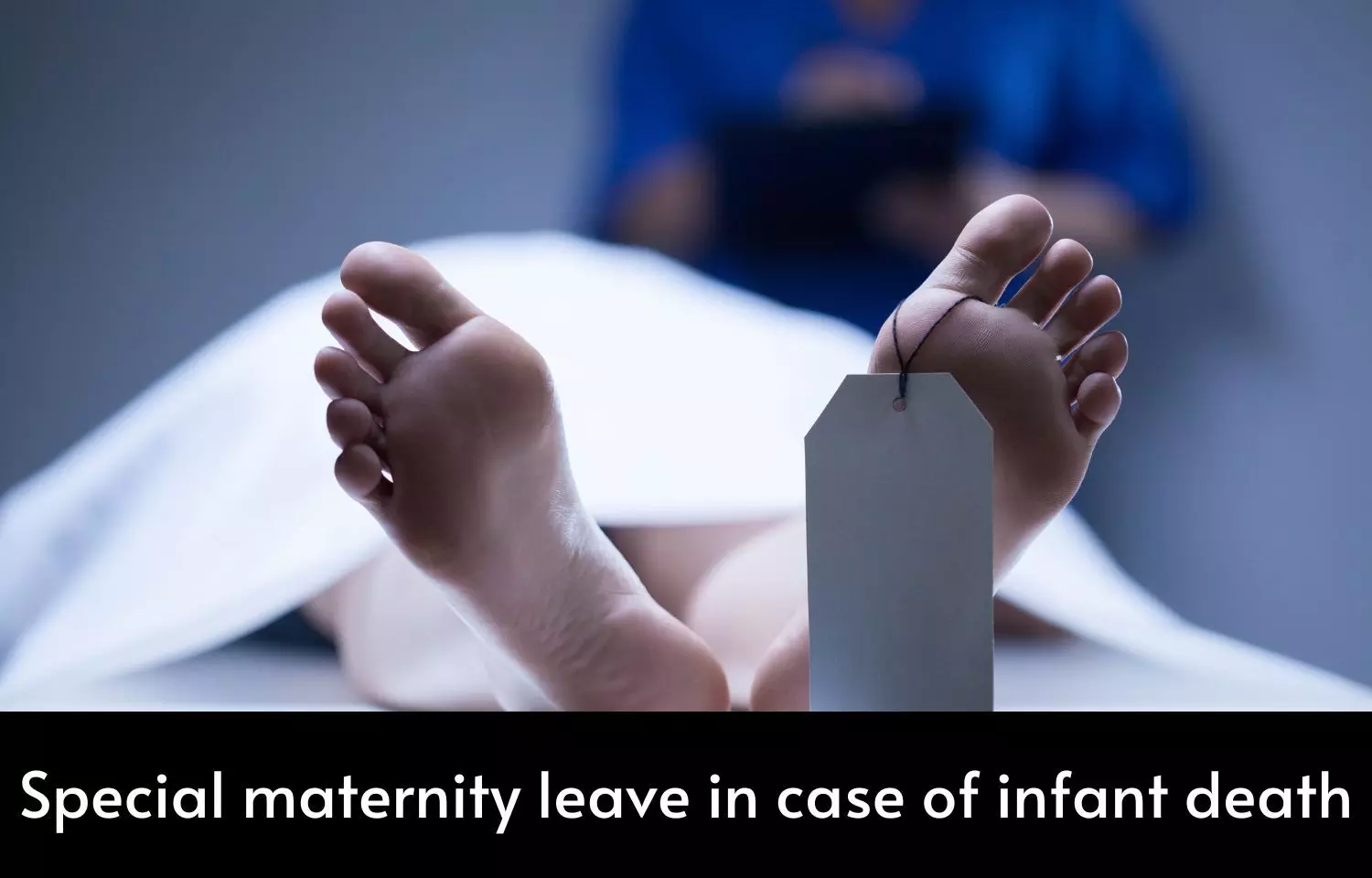 Govt approves 60-day special maternity leave in case of child death