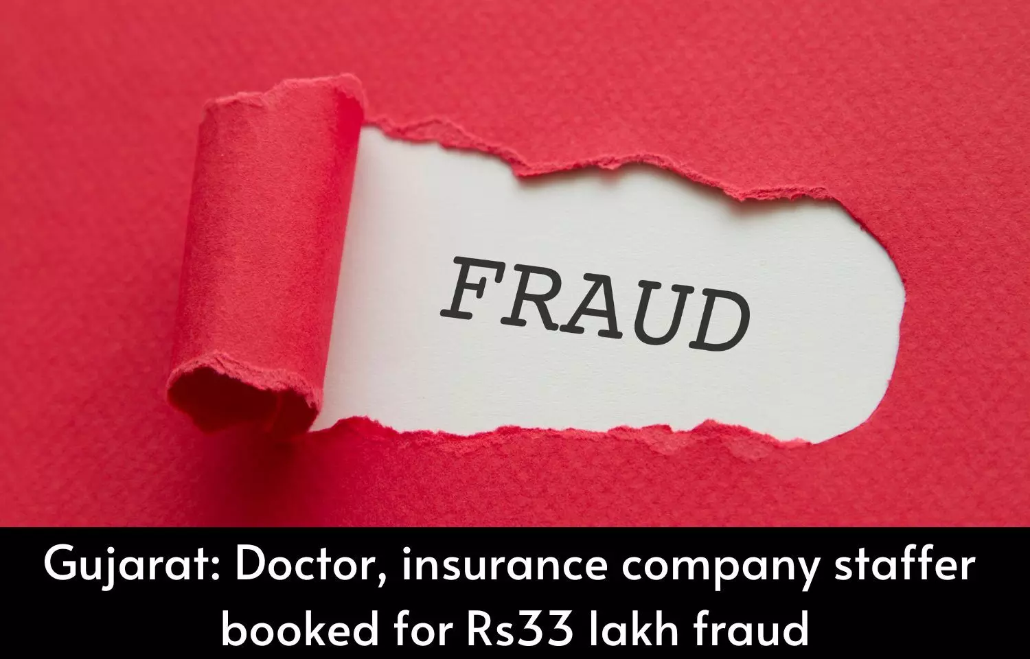 Surat-based doctor, insurance company employee booked for Rs 33 lakh fraud